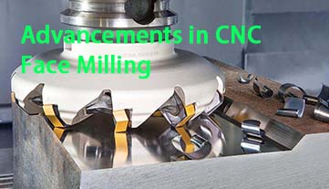 CNC 面铣的进步：精度、效率和创新